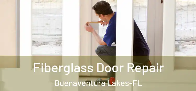  Fiberglass Door Repair Buenaventura Lakes-FL